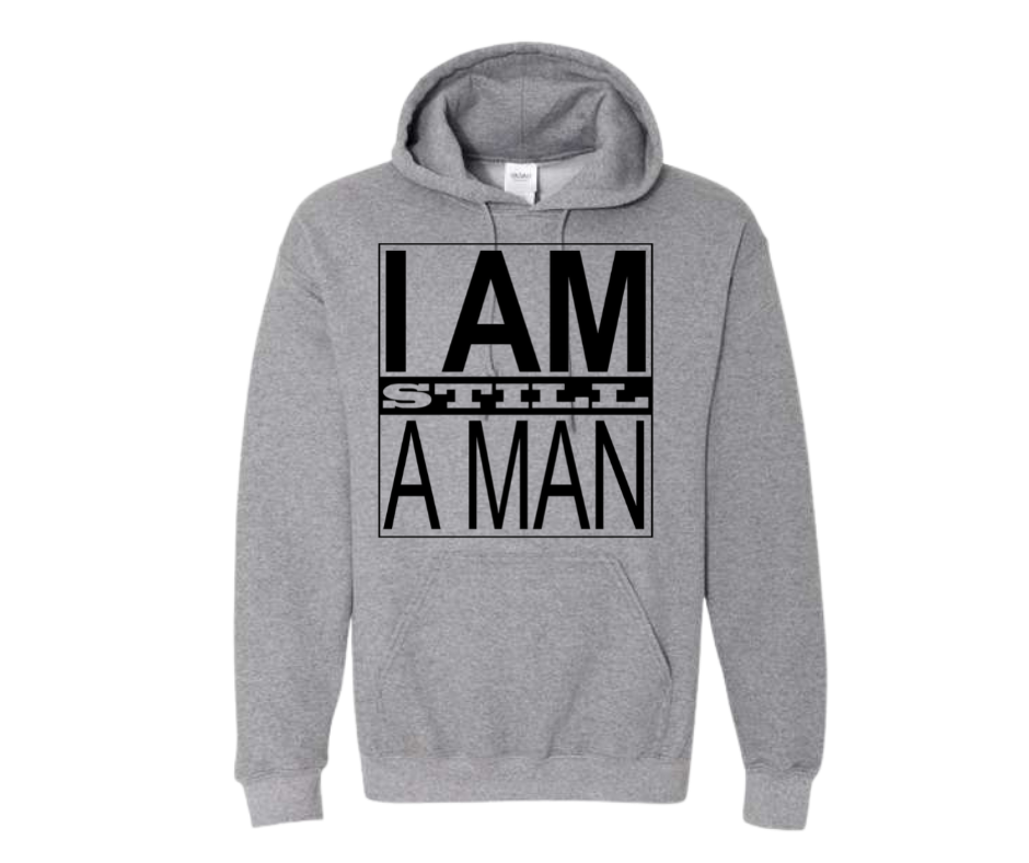 I AM STILL MAN