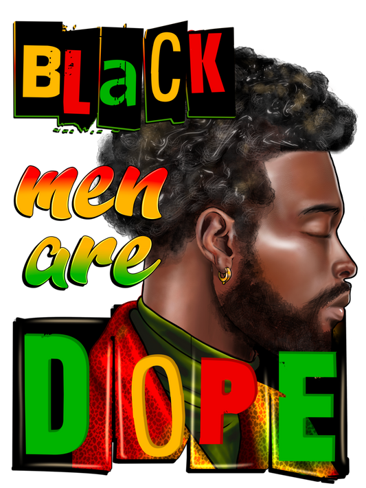 BLACK MEN ARE DOPE