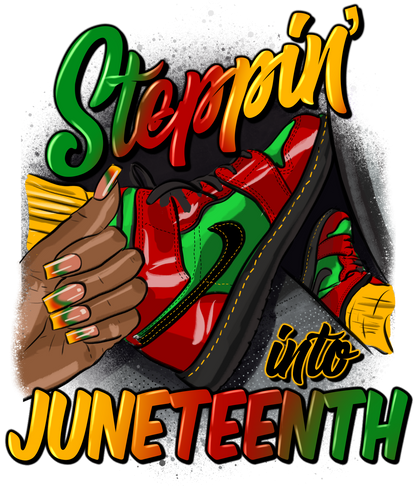 STEPPIN INTO JUNETEENTH WOMAN