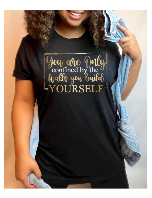 YOU ARE ONLY CONFINED